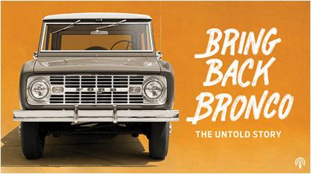 An old Ford Bronco with a podcast to Bring Back Bronco.