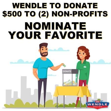 Wendle Motors to donate $500 to (2) non-profits - nominate your favorite